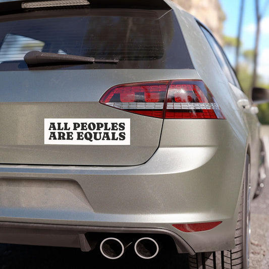 All Peoples Are Equals Bumper Sticker Magnet
