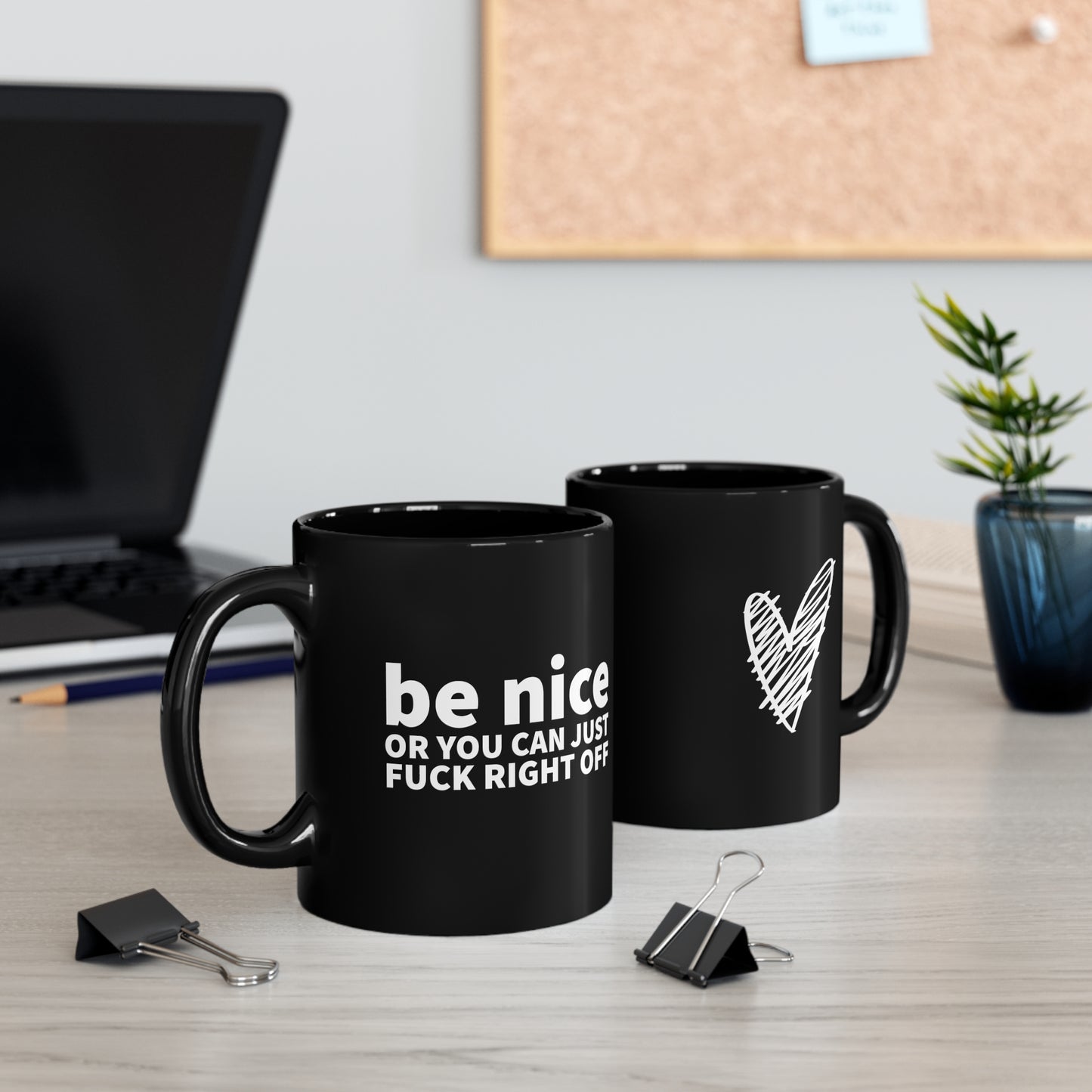 Be Nice Or Else 11oz Black Mug