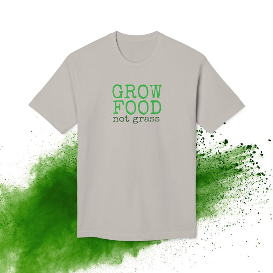 Grow Food, Not Grass Adult T-Shirt | Made in the USA