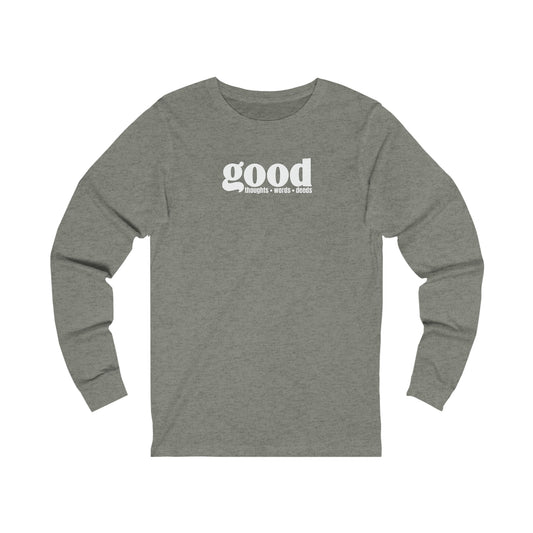 Good Thoughts, Words, Deeds Adult Long Sleeve Shirt