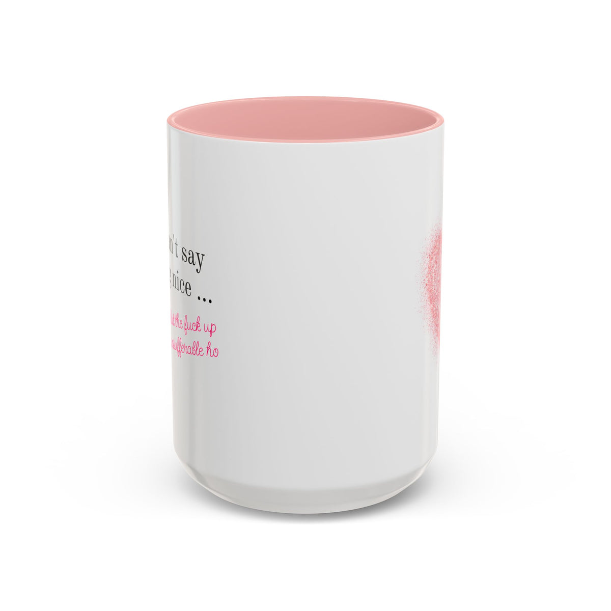 Insufferable STFU Pink Heart Ceramic Mug (11, 15oz)
