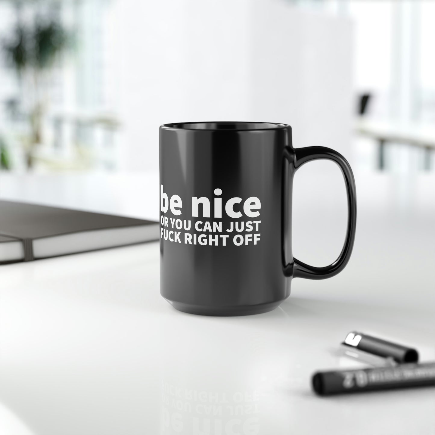 Be Nice or Else 15oz Black Mug