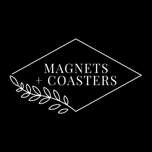 Magnets + Coasters
