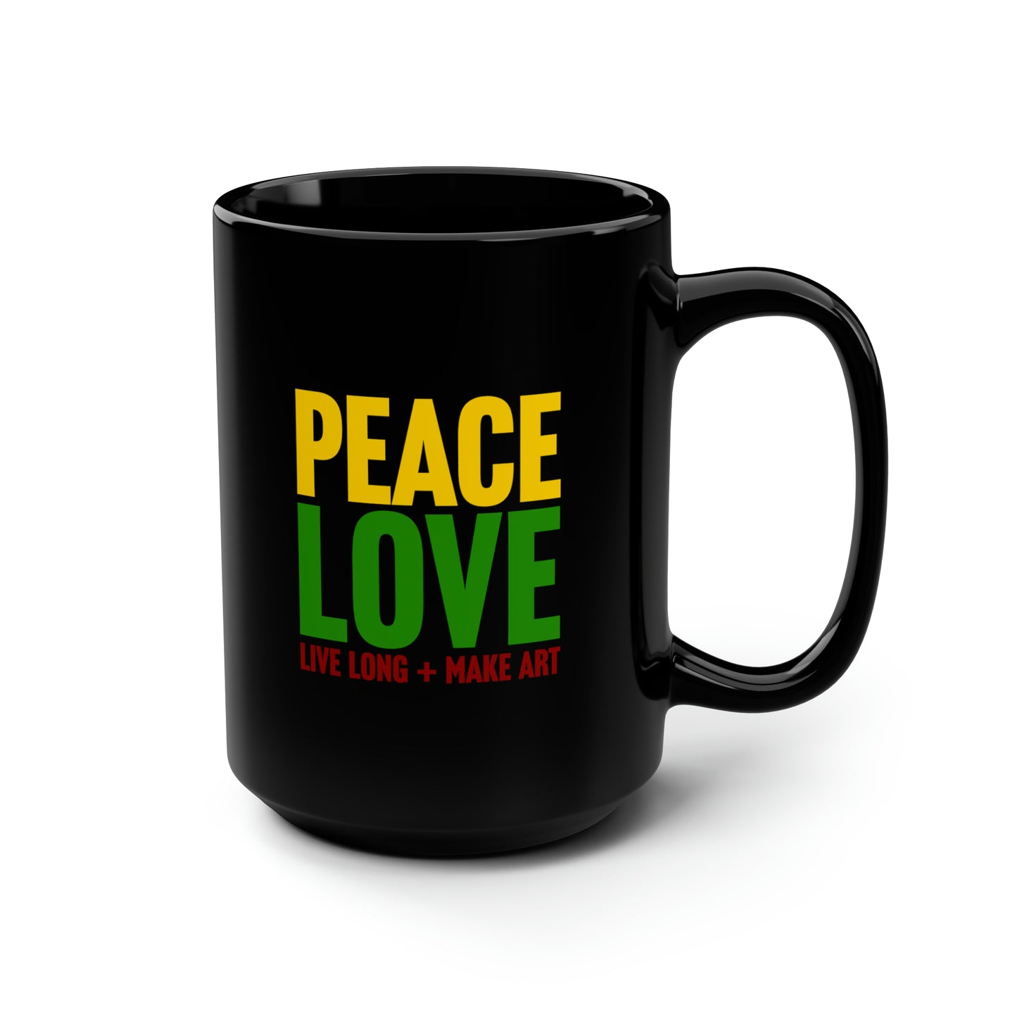 Peace, Love, Live Long + Make Art 15oz Black Mug