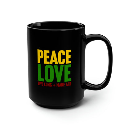 Peace, Love, Live Long + Make Art 15oz Black Mug