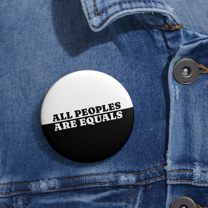 All Peoples Are Equals Metal Pin | Made in the USA