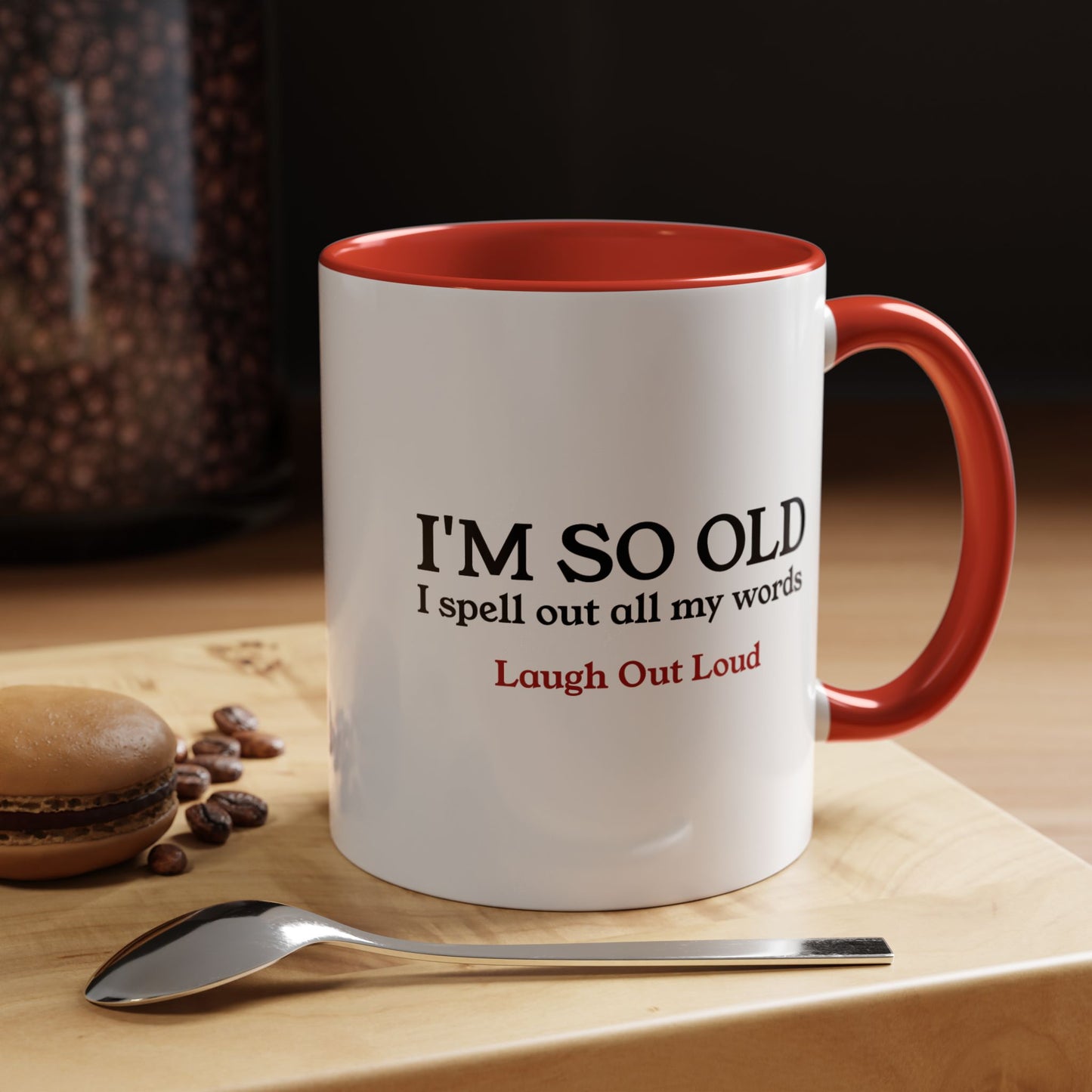 I'm So Old LOL Ceramic Mug (11, 15oz)