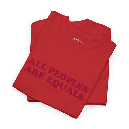 All Peoples Are Equals Adult 100% Cotton T-Shirt (Multicolors)