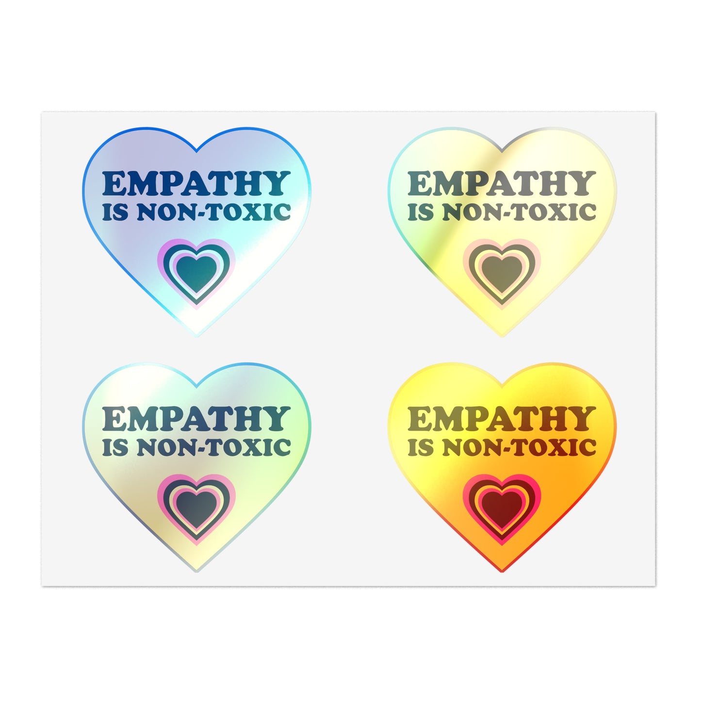 Empathy Is Non-Toxic Holographic Vinyl Stickers (multi sizes)