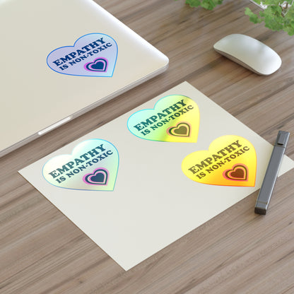 Empathy Is Non-Toxic Holographic Vinyl Stickers (multi sizes)