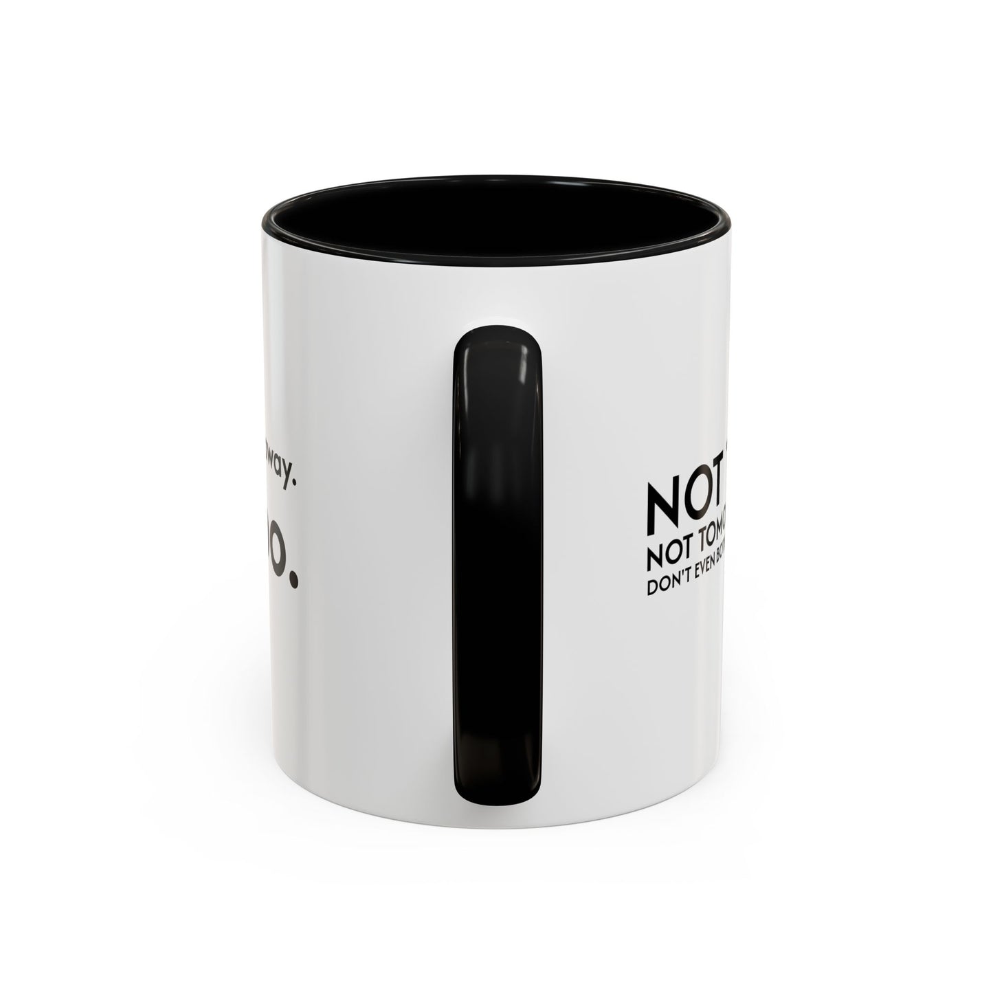 Not Today | Just Go Away Colorful Ceramic Mug (11, 15oz)