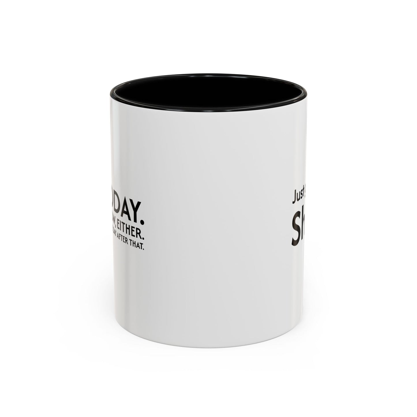 Not Today | Just Go Away Colorful Ceramic Mug (11, 15oz)