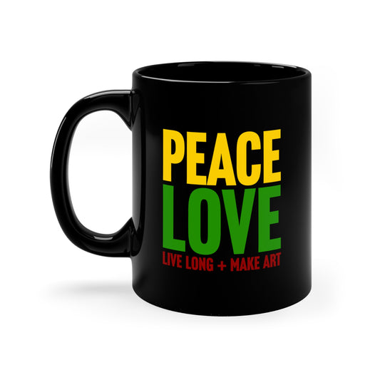Peace, Love, Live Long + Make Art 11oz Black Mug