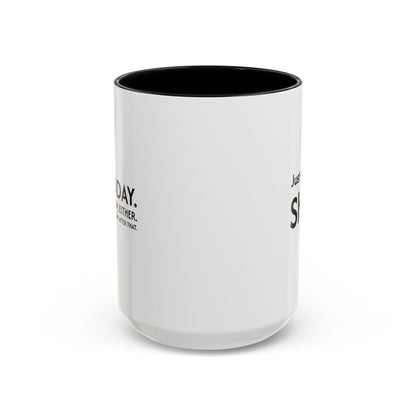 Not Today | Just Go Away Colorful Ceramic Mug (11, 15oz)