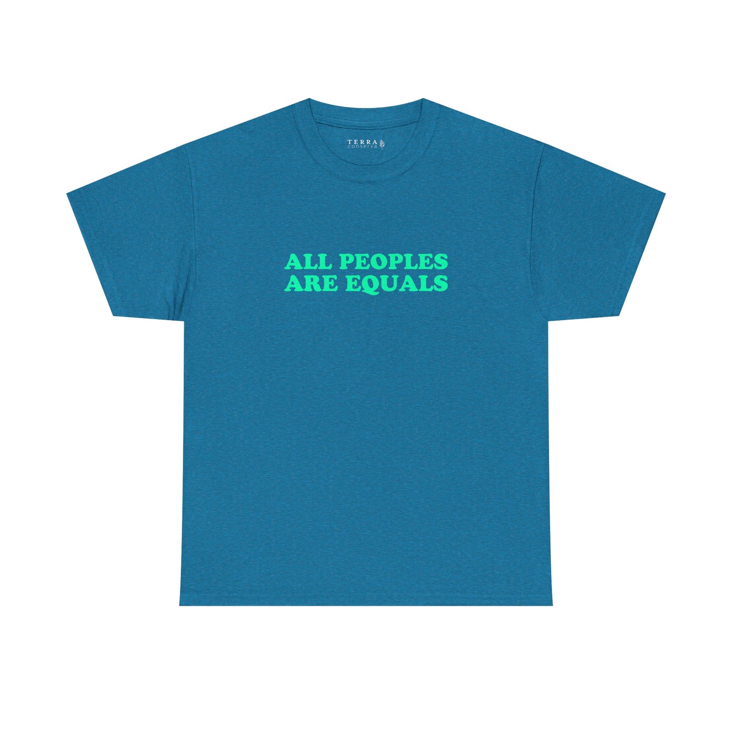 All Peoples Are Equals Adult 100% Cotton T-Shirt (Multicolors)