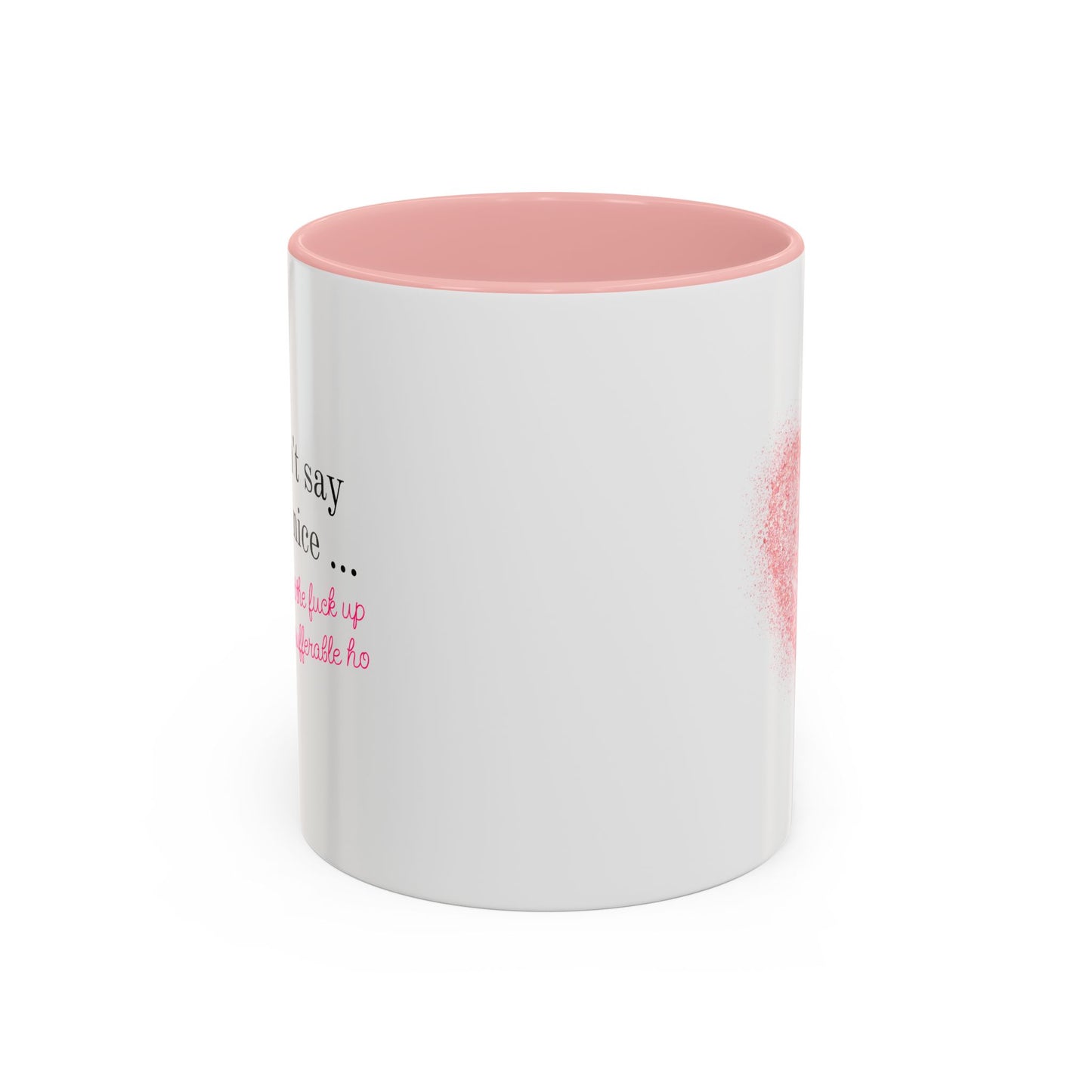 Insufferable STFU Pink Heart Ceramic Mug (11, 15oz)