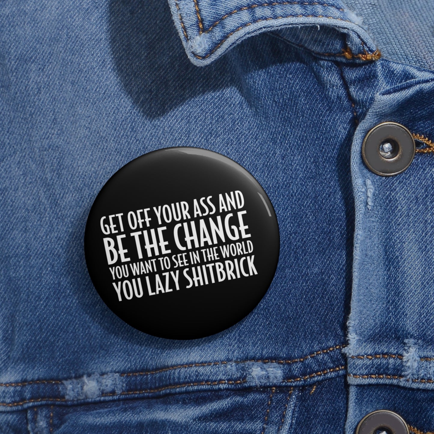 Motivational Be The Change Metal Pin | Made in the USA