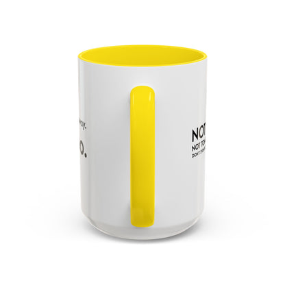 Not Today | Just Go Away Colorful Ceramic Mug (11, 15oz)