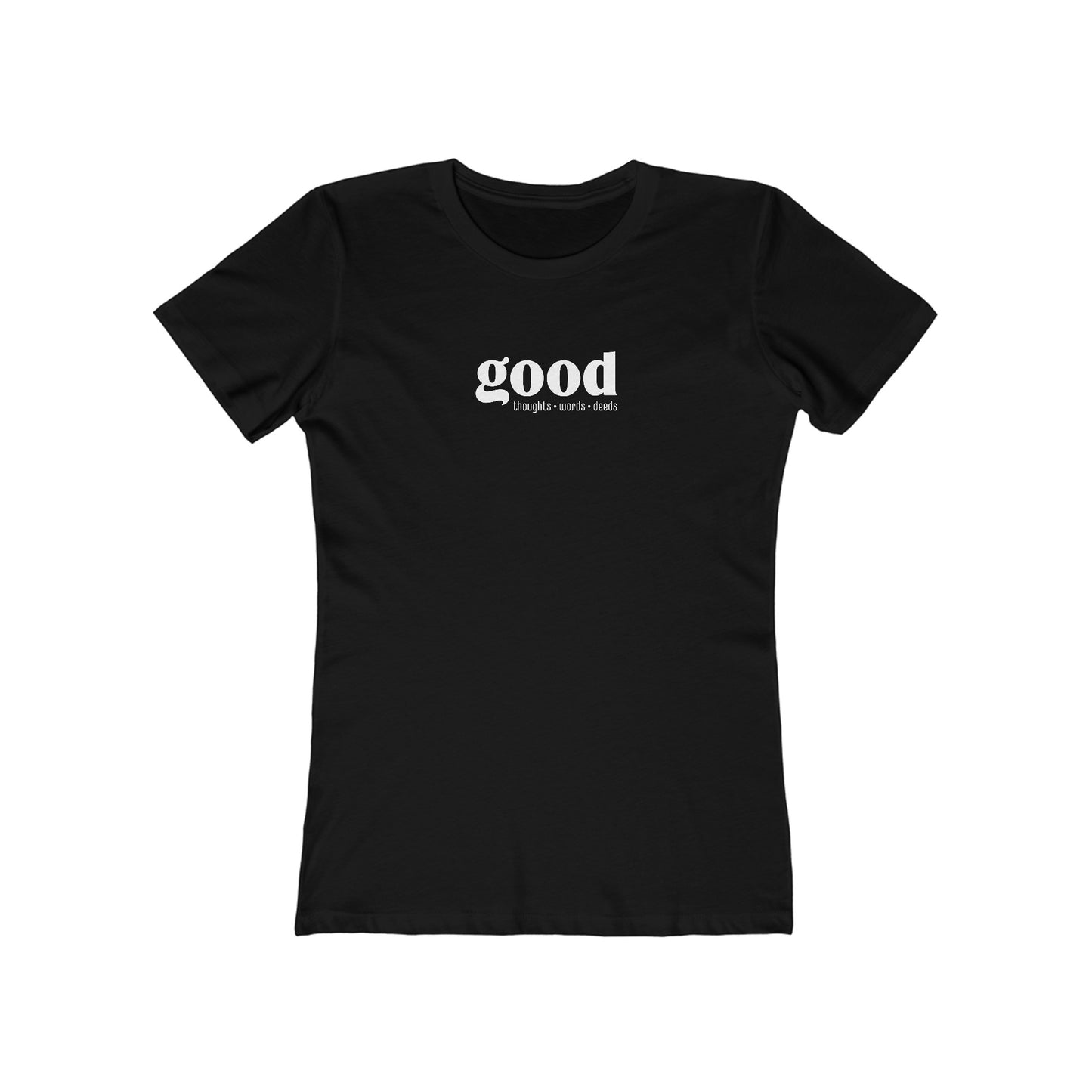 Good Thoughts, Words, Deeds Slim Fit Women's 100% Cotton T-shirt (multi colors)