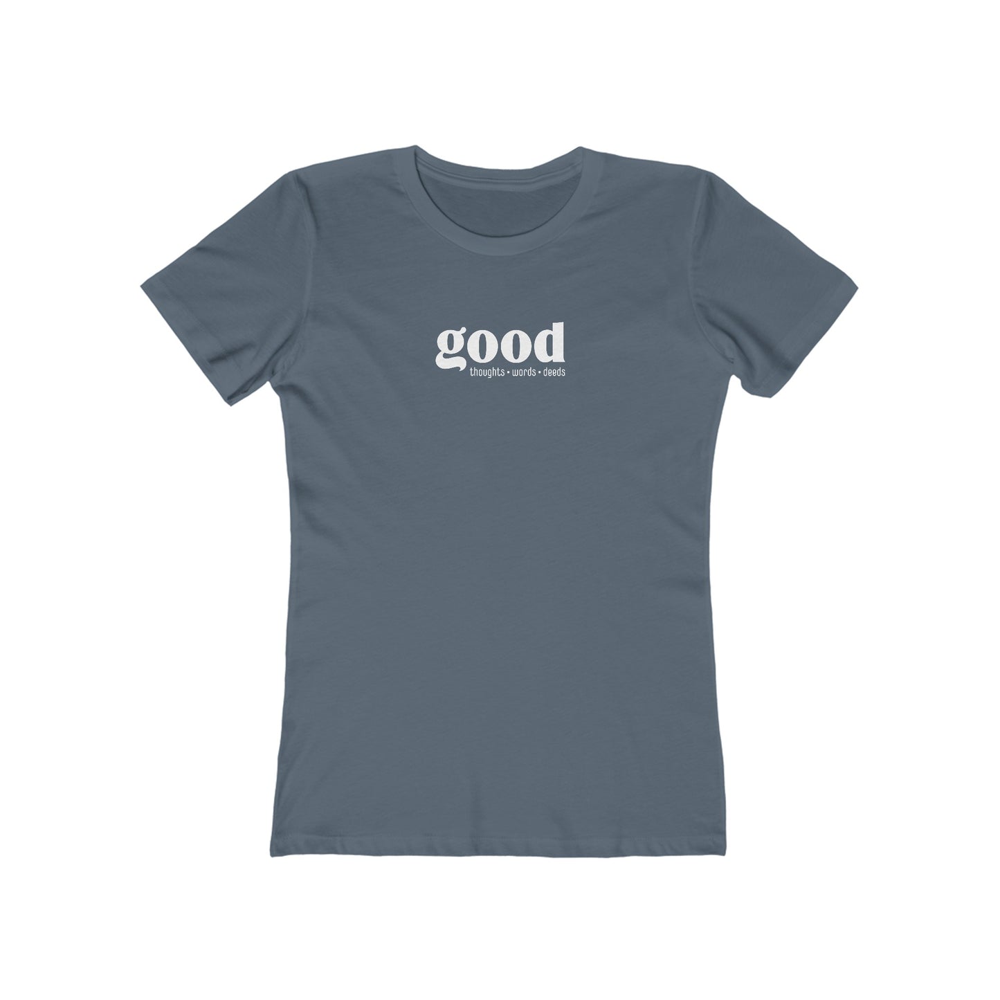 Good Thoughts, Words, Deeds Slim Fit Women's 100% Cotton T-shirt (multi colors)