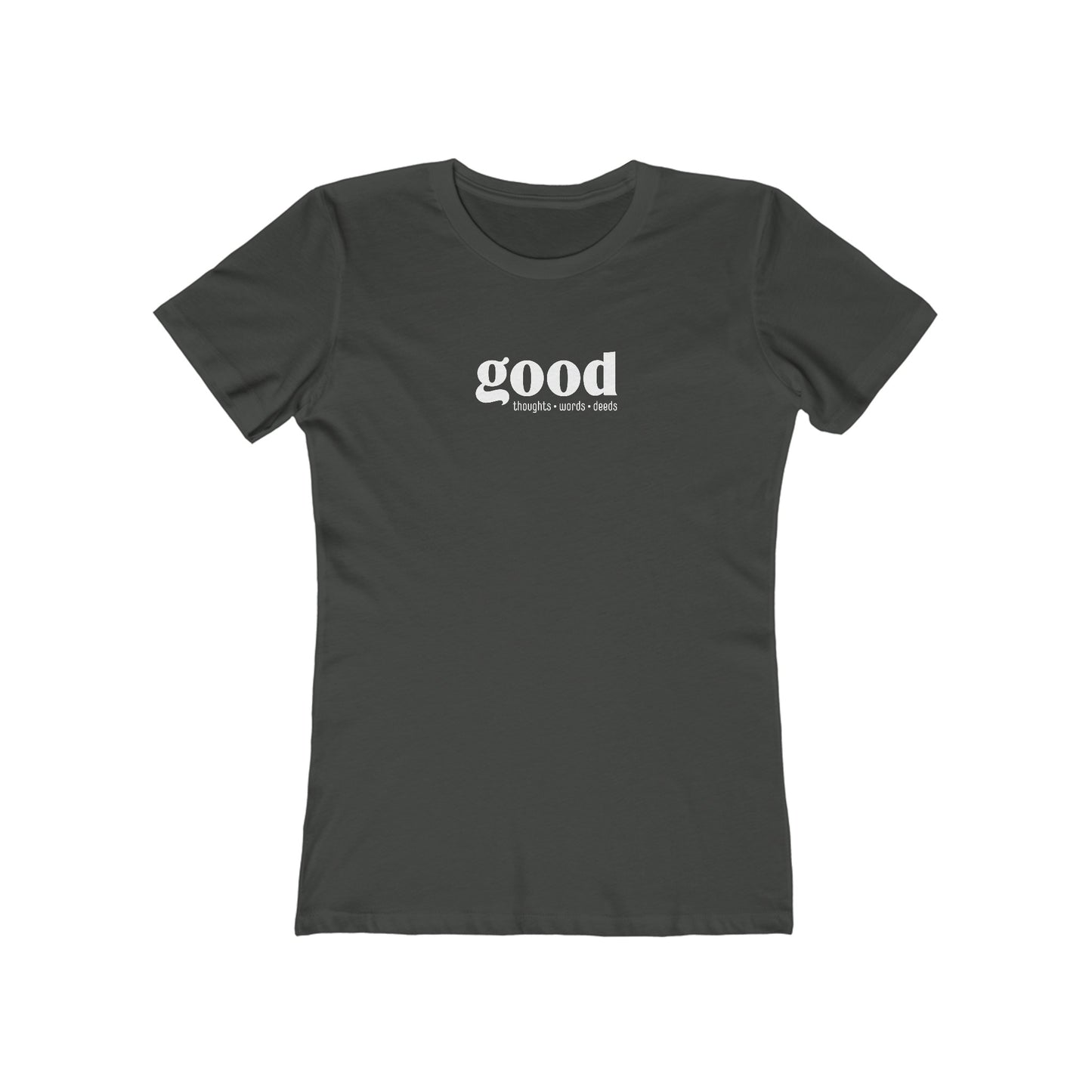 Good Thoughts, Words, Deeds Slim Fit Women's 100% Cotton T-shirt (multi colors)