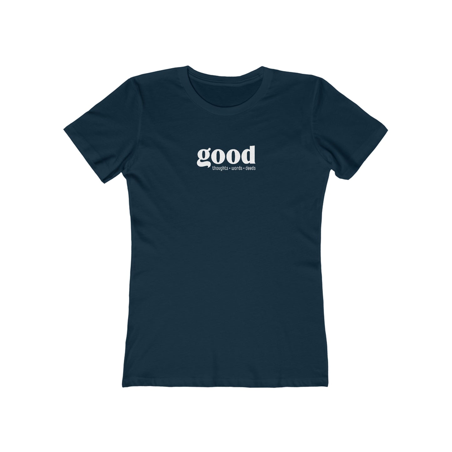 Good Thoughts, Words, Deeds Slim Fit Women's 100% Cotton T-shirt (multi colors)