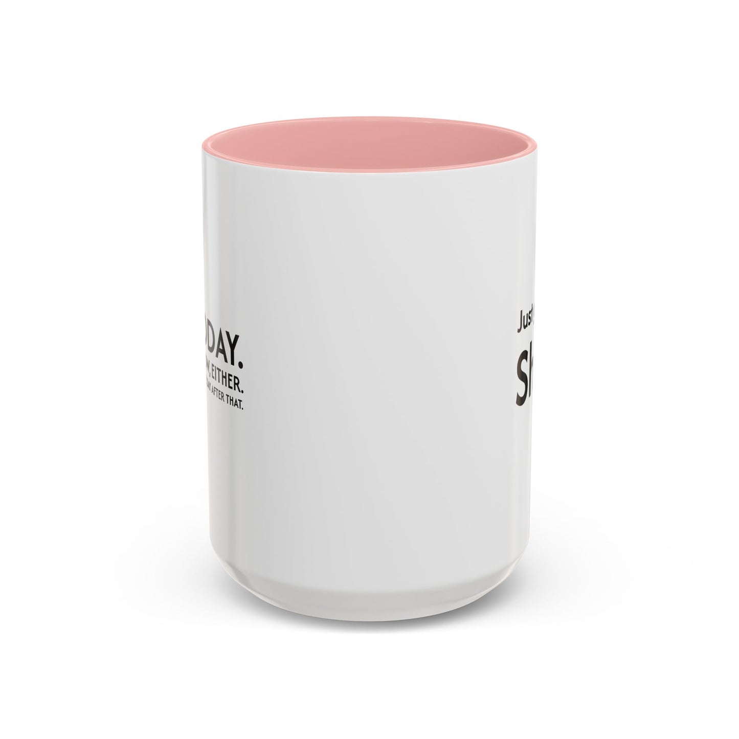 Not Today | Just Go Away Colorful Ceramic Mug (11, 15oz)