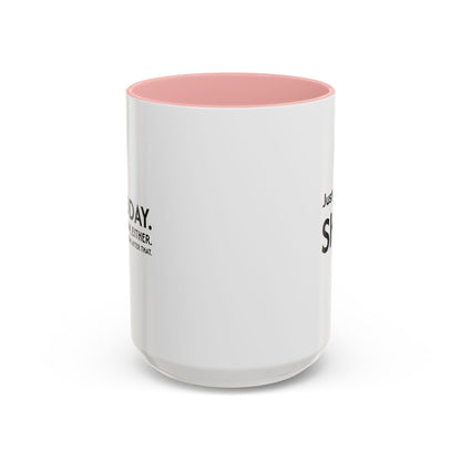 Not Today | Just Go Away Colorful Ceramic Mug (11, 15oz)