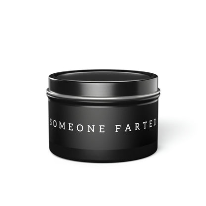 Someone Farted Candle in Minimalist Black Steel Tin (2 sizes)