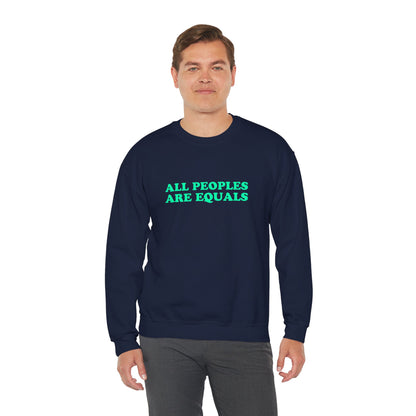 All Peoples Are Equals Adult Sweatshirt (multicolors)