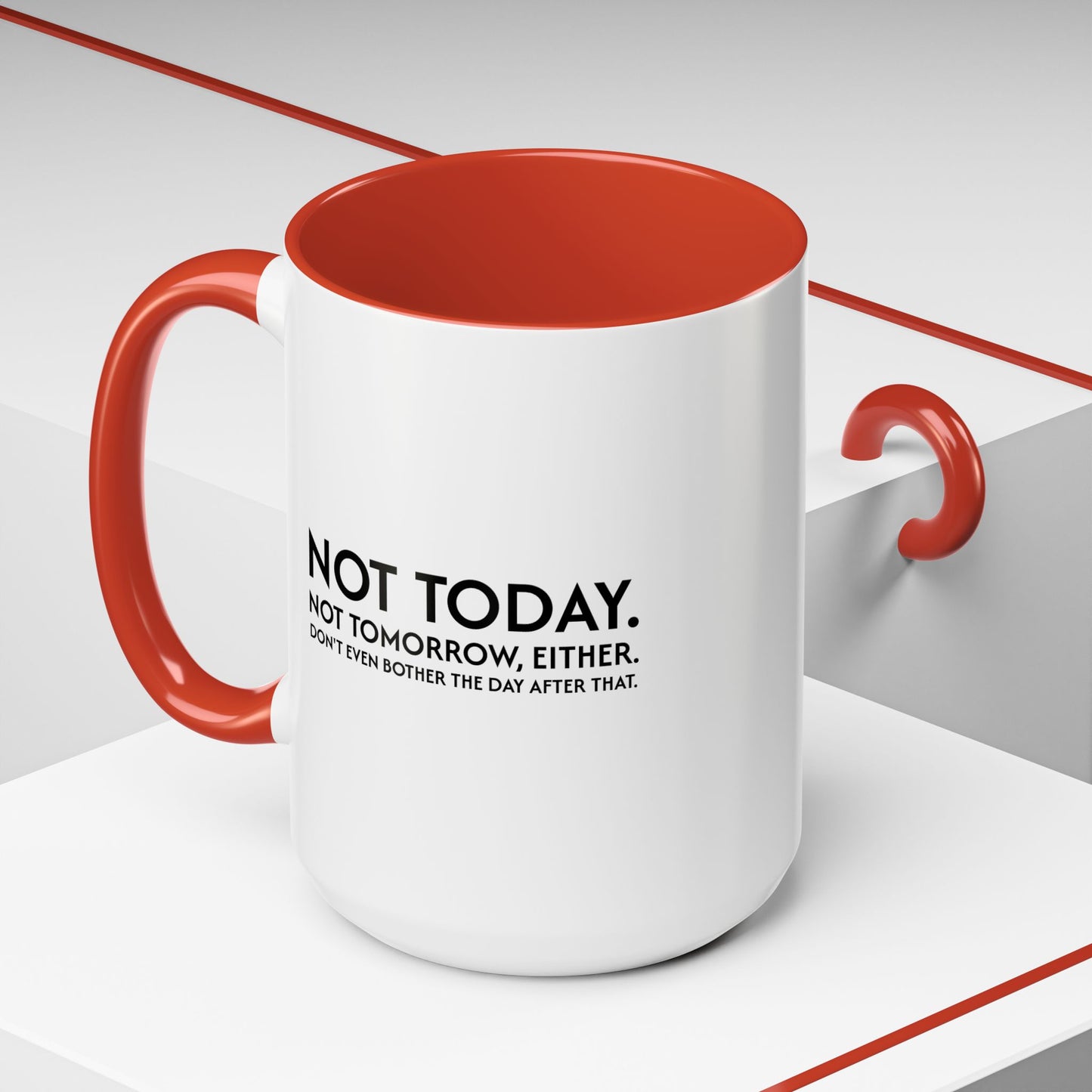 Not Today | Just Go Away Colorful Ceramic Mug (11, 15oz)