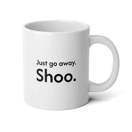 Not Today | Just Go Away Jumbo Mug, 20oz