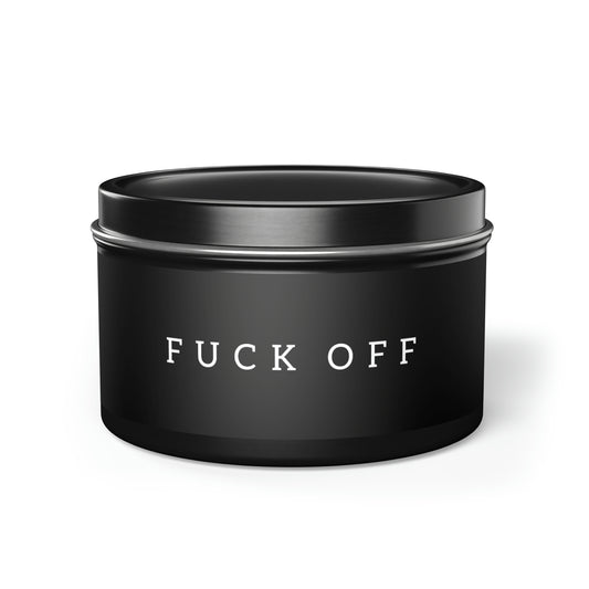 Fuck Off Candle in Minimalist Black Steel Tin (2 sizes)