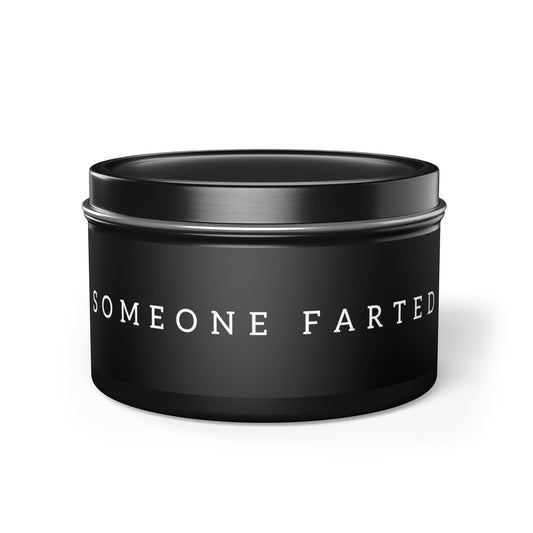 Someone Farted Candle in Minimalist Black Steel Tin (2 sizes)