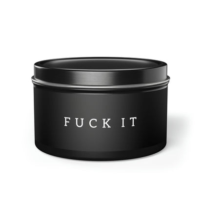 Fuck It Candle in Minimalist Black Steel Tin (2 sizes)