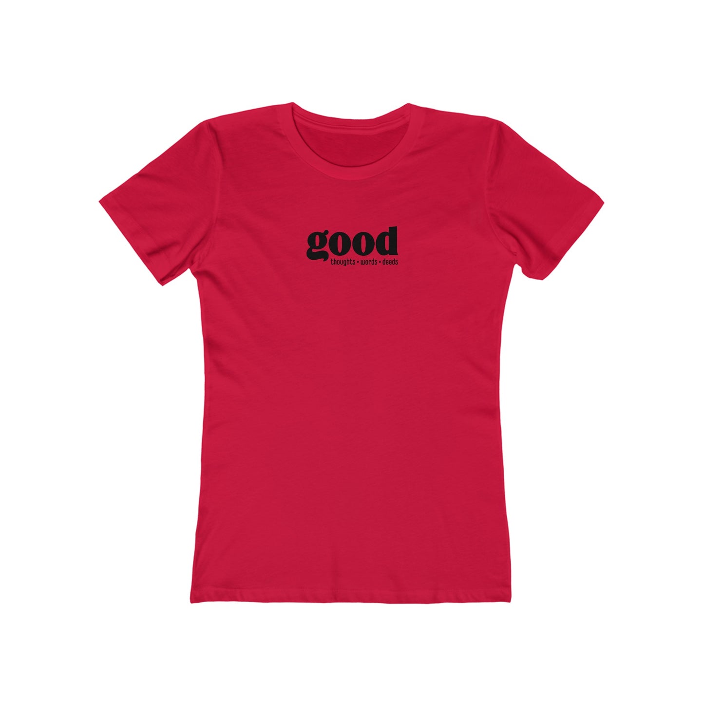 Good Thoughts, Words, Deeds Slim Fit Women's 100% Cotton T-shirt (multi colors)