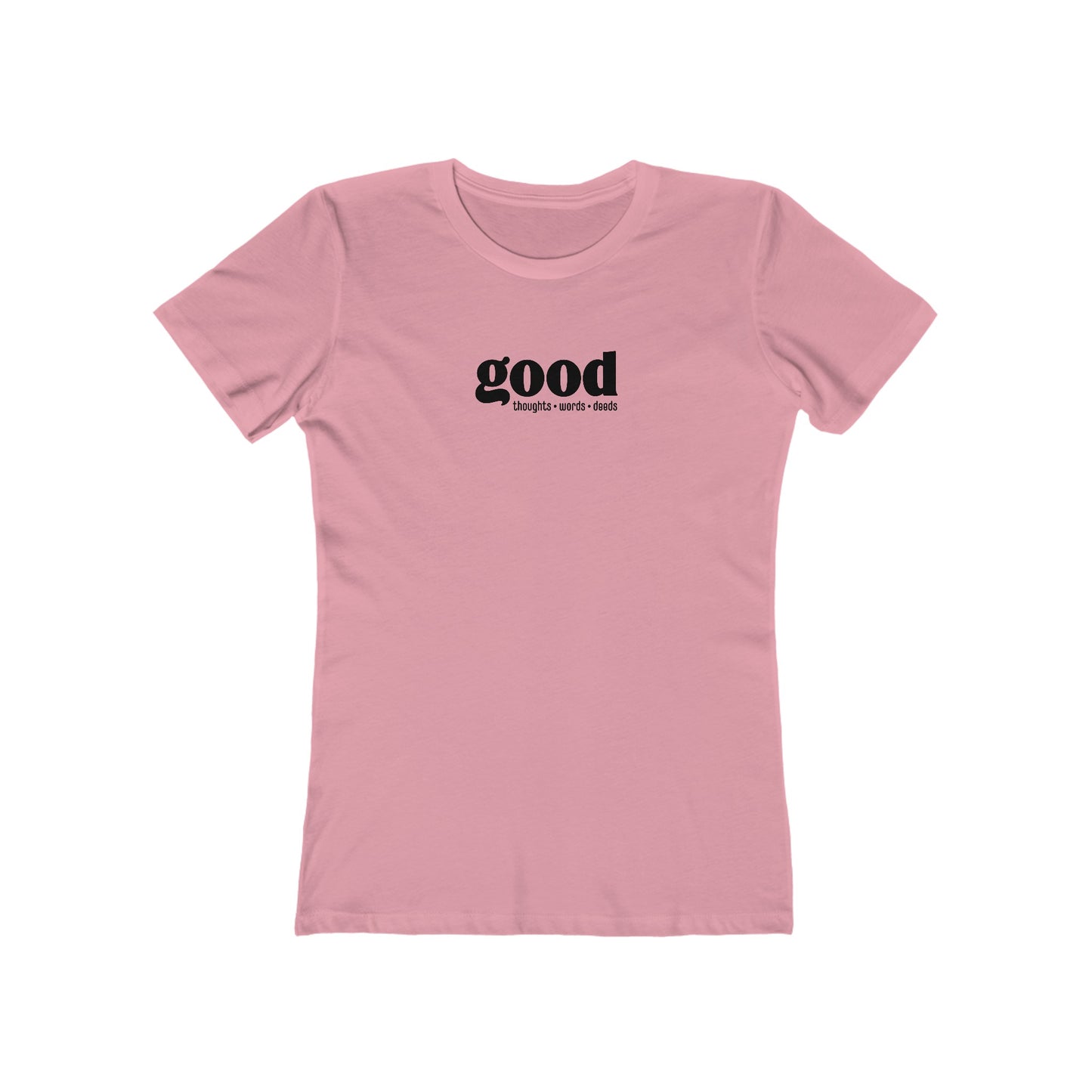 Good Thoughts, Words, Deeds Slim Fit Women's 100% Cotton T-shirt (multi colors)