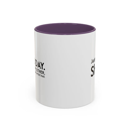 Not Today | Just Go Away Colorful Ceramic Mug (11, 15oz)