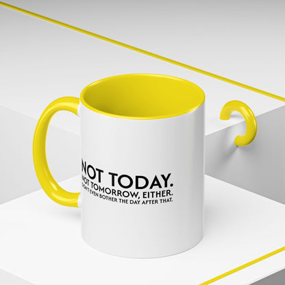 Not Today | Just Go Away Colorful Ceramic Mug (11, 15oz)