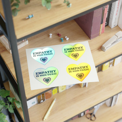 Empathy Is Non-Toxic Holographic Vinyl Stickers (multi sizes)