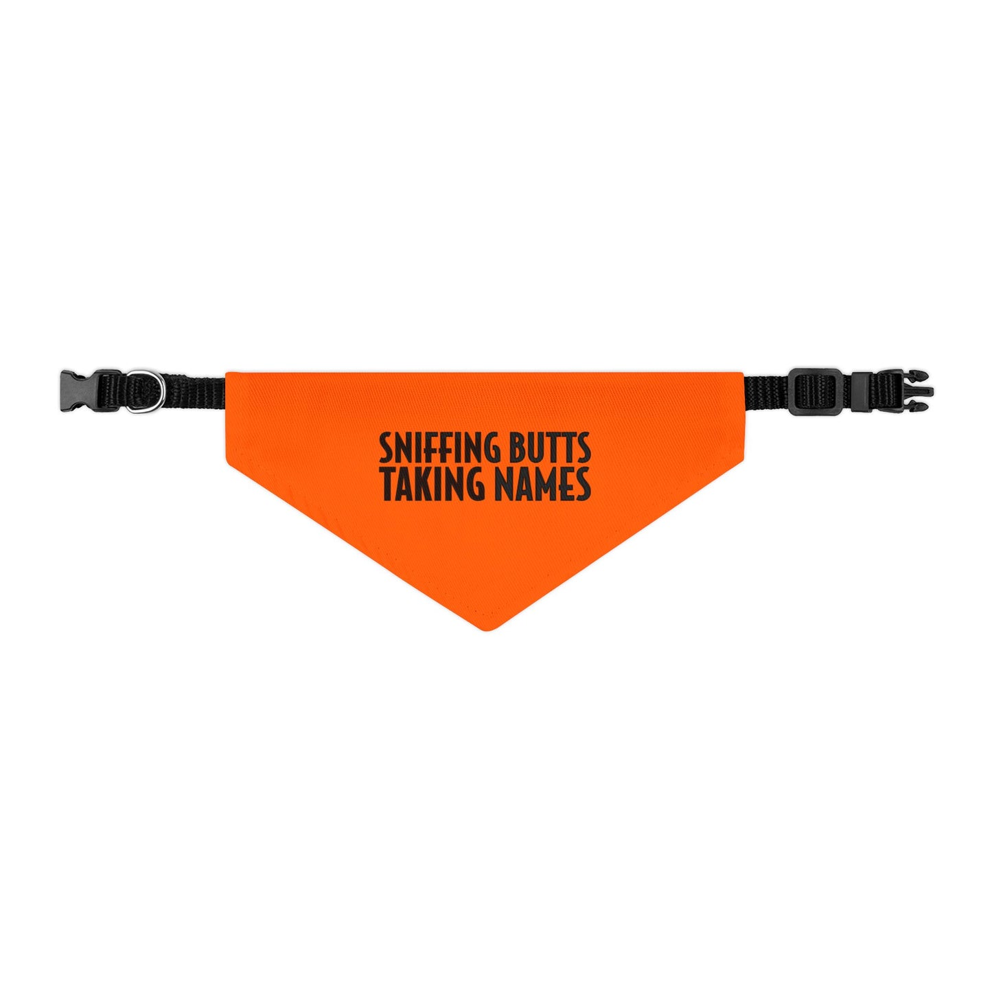 Sniffing Butts Taking Names Safety Orange Pet Bandana