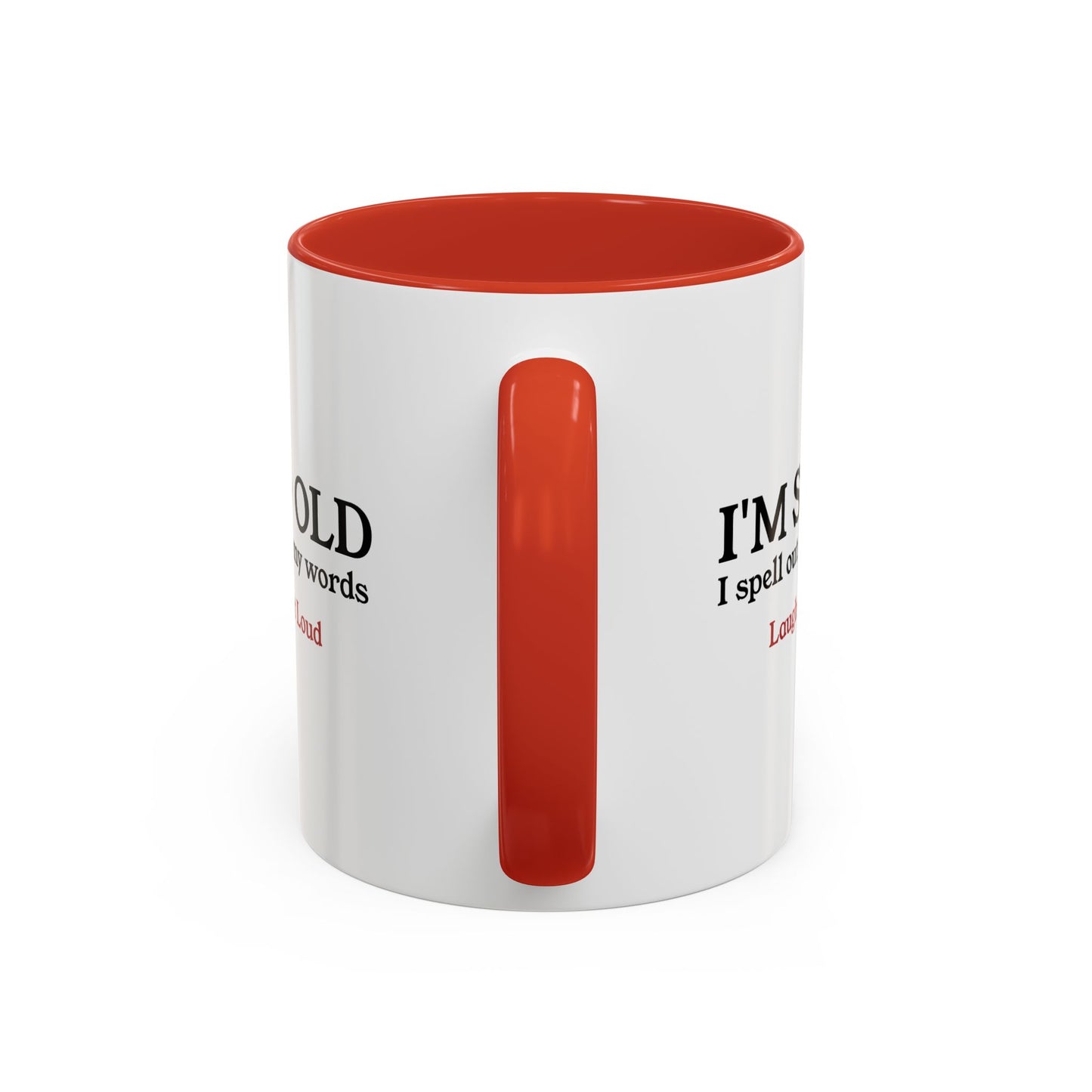 I'm So Old LOL Ceramic Mug (11, 15oz)