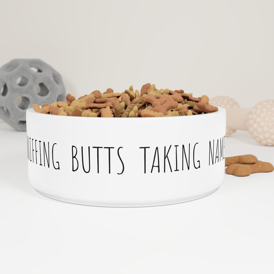 Sniffing Butts Taking Names 100% Ceramic Pet Bowl