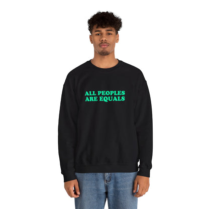 All Peoples Are Equals Adult Sweatshirt (multicolors)
