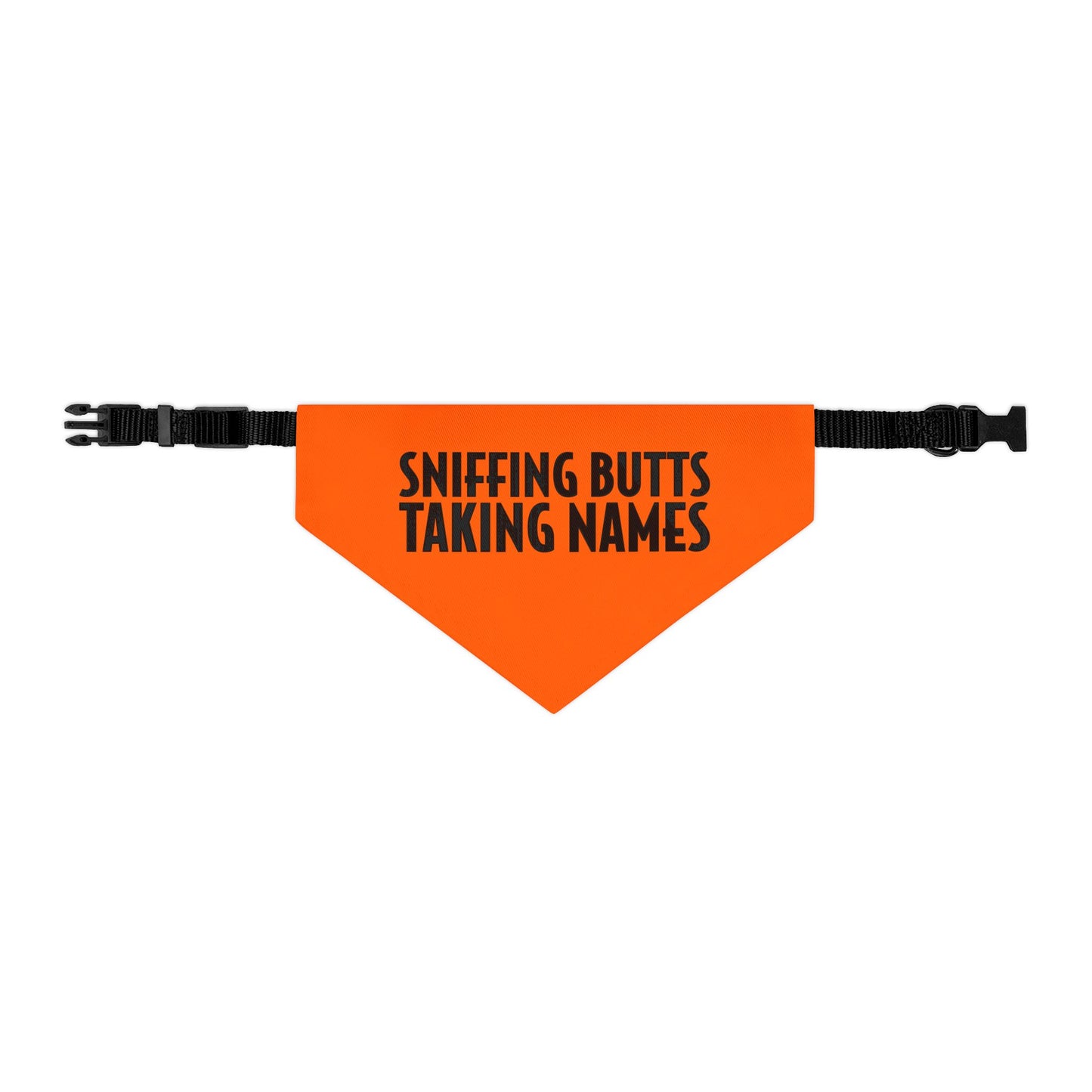 Sniffing Butts Taking Names Safety Orange Pet Bandana