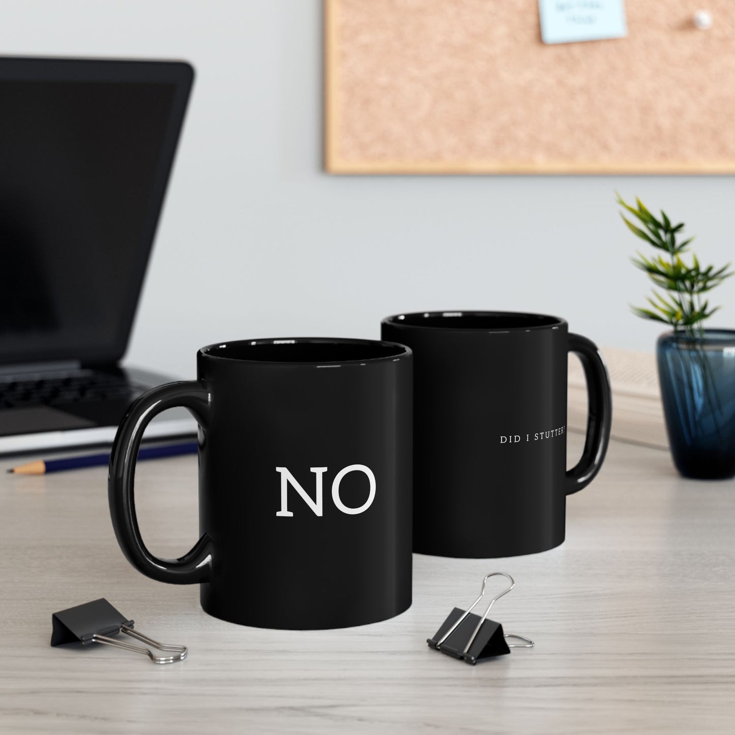No, Did I Stutter? 11oz Black Mug  |  Spicy Wordplay