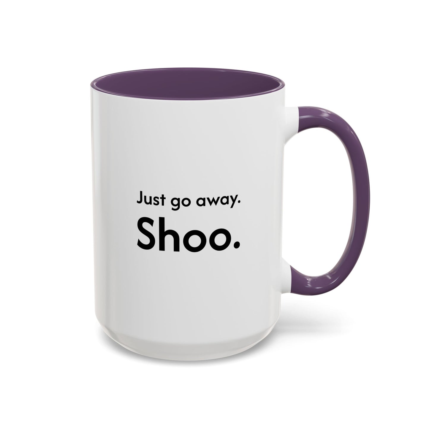 Not Today | Just Go Away Colorful Ceramic Mug (11, 15oz)