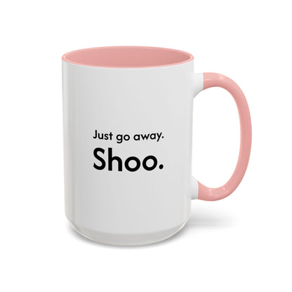 Not Today | Just Go Away Colorful Ceramic Mug (11, 15oz)