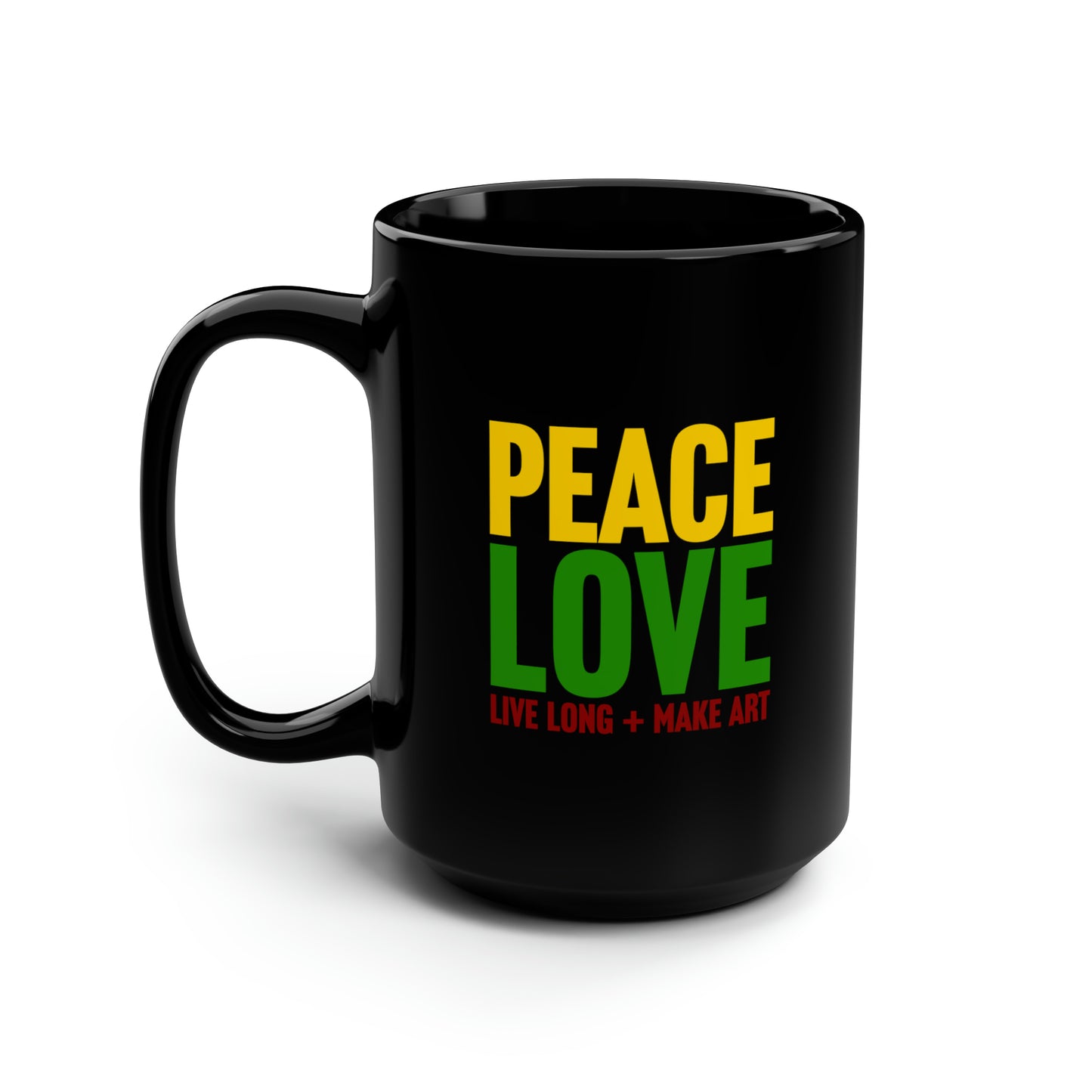 Peace, Love, Live Long + Make Art 15oz Black Mug