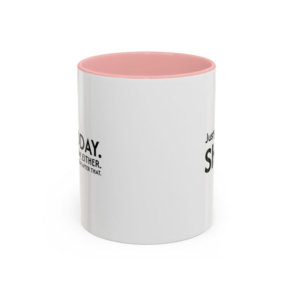 Not Today | Just Go Away Colorful Ceramic Mug (11, 15oz)